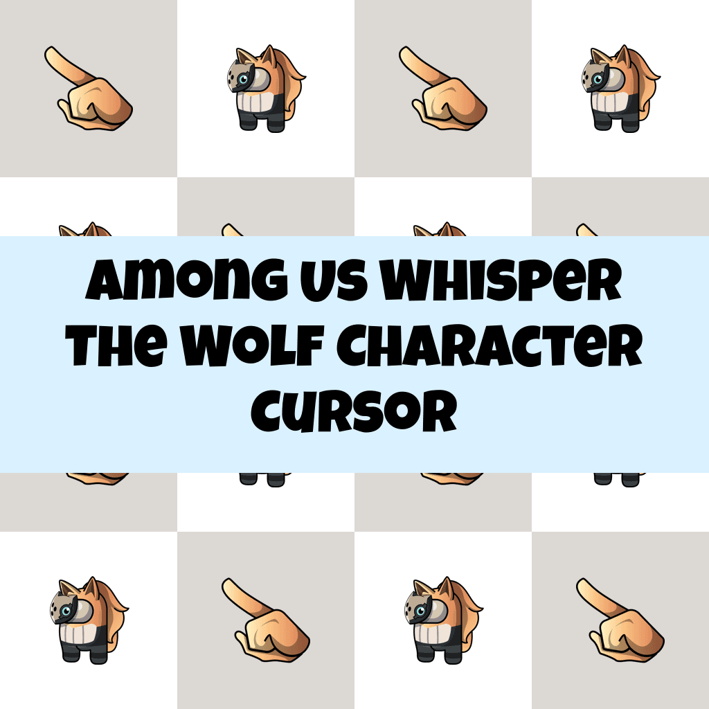 Preview Among Us Whisper the Wolf Character cursor custom cursor pack